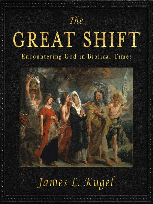 Title details for The Great Shift by James L. Kugel - Available